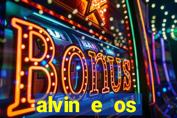 alvin e os esquilos 3 filme completo dublado download